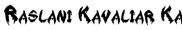 Raslani Kavaliar Kaiser font preview